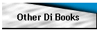 Other Di Books